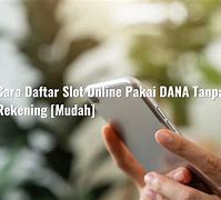 Cara Daftar Slot Pakai Dana